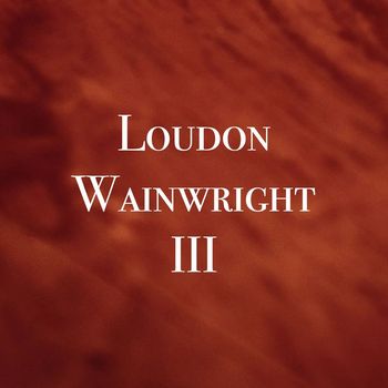 Loudon Wainwright III - Loudon Wainwright III - KPFT FM Broadcast The Liberty Hall Houston TX 9th November 1973.