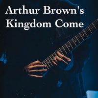 Arthur Brown's Kingdom Come - Arthur Brown's Kingdom Come - BBC Sessions Broadcasts  London 1971-1973