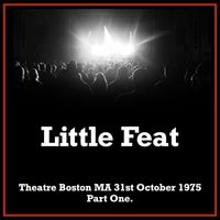 Little Feat - Little Feat - WBCN FM Broadcast (Full Set) Orpheum Theater Boston MA 31st October 1973 (2CD).