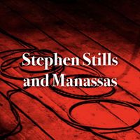 Stephen Stills and Manassas - Stephen Stills and Manassas - WBCN FM Broadcast Bananafish Gardens New York City NY 16th April 1973.