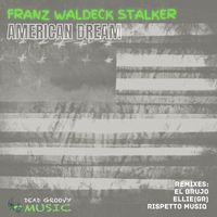 Franz Waldeck Stalker - American Dream