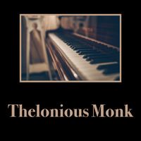 Thelonious Monk - Thelonious Monk - CBC FM BRoadcast La Grande Salle Montreal Jazz Festival La Grande Salle Montreal QC 21st August 1965.