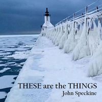John Speckine - These Are the Things