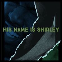 Jarra - His Name Is Shirley (Explicit)