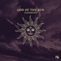 Josement - God Of The Sun