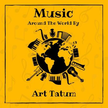 Art Tatum - Music around the World by Art Tatum (Explicit)