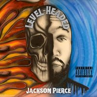 Jackson Pierce - Level-Headed (Explicit)