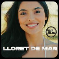 Fair Play - Lloret de Mar (Radio Edit)