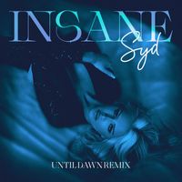 Syd - Insane (Until Dawn Remix)