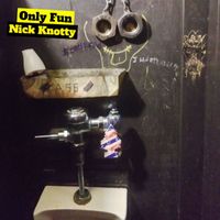 Nick Knotty - Only Fun