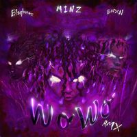 Minz - WO WO (Remix) (Explicit)