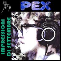 PEX - Impressioni di Settembre
