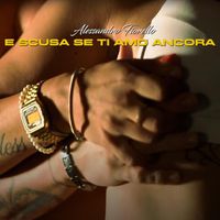 Alessandro Fiorello - E scusa se ti amo ancora