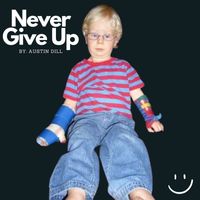 Austin Dill - Never Give Up