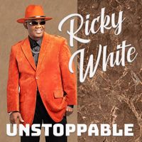 Ricky White - Unstoppable