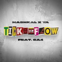 YA & Mashkal - Tickerflow