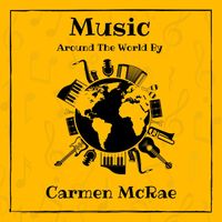 Carmen McRae - Music around the World by Carmen McRae