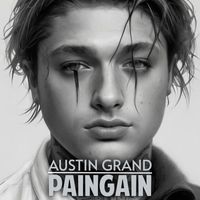 Austin Grand - PAINGAIN (Explicit)