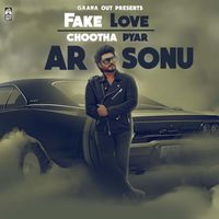 Ar Sonu - Fake Love (Chootha Pyar)