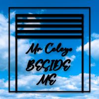 Mr Celeyo - Beside me