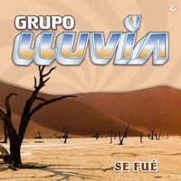Grupo Lluvia - Se Fué