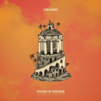 Creamer - House Of Dreams