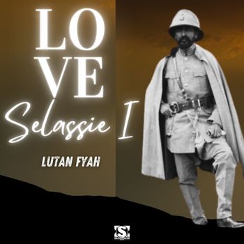 Lutan Fyah - Love Selassie I
