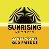 Andy Wave - Old Friends