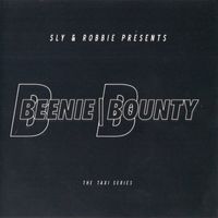 Sly & Robbie - Beenie/Bounty