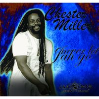 Chester Miller - Never Let Jah Go