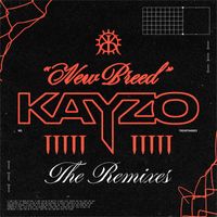Kayzo - NEW BREED (REMIXES) (Explicit)