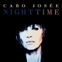 Caro Josée - Nighttime