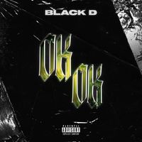 Black D - OK OK (Explicit)