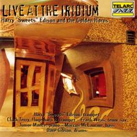 Harry "Sweets" Edison - Live At The Iridium (Live At The Iridium, New York City, NY / April 10-11, 1997)