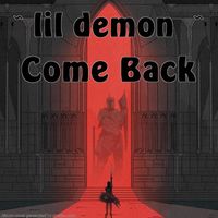 Lil Demon - Come Back (Explicit)