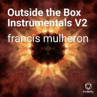 francis mulheron - Outside the Box Instrumentals V2