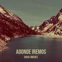 David Jimenez - Adonde Iremos
