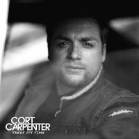Cort Carpenter - Takes Its Time
