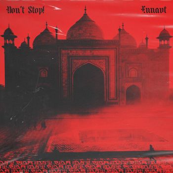 ENNAUT - Don't Stop! (Explicit)