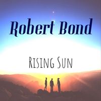 Robert Bond - Rising Sun
