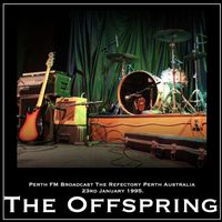 The Offspring - The Offspring - Perth FM Broadcast The Refectory Perth Australia 28th January 1995.
