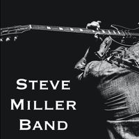 Steve Miller Band - Steve Miller Band - King Biscuit Flower Hour FM Broadcast Beacon Theater New York 12th June 1976.