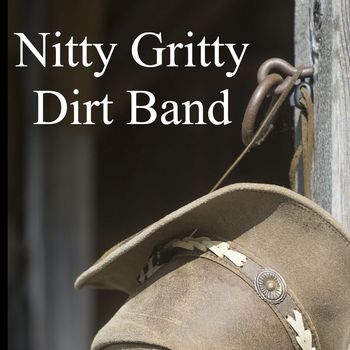 Nitty Gritty Dirt Band - Nitty Gritty Dirt Band - Westwood 1 FM Broadcast The Crazy Horse Saloon Santa Ana CA 27th September 1988