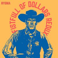 Nygma - Fistfull of Dollars Redux