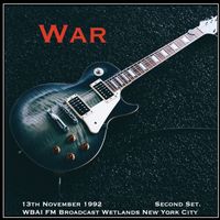 War - War - WBAI FM Broadcast Wetlands New York City 13th November 1992 Seconds Set.