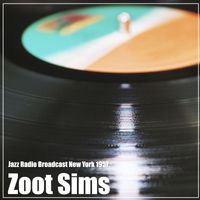 Zoot Sims - Zoot Sims - Jazz Radio Broadcast New York 1957.