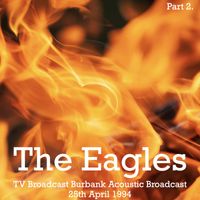 The Eagles - The Eagles - TV Broadcast Burbank Acoustic Broadcast 25th April 1994 Part 2.