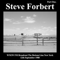 Steve Forbert - Steve Forbert - WNEW FM Broadcast The Bottom Line New York 12th September 1988 Part One.