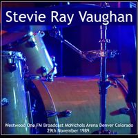 Stevie Ray Vaughan - Stevie Ray Vaughan - Westwood One FM Broadcast McNichols Arena Denver Colorado 29th November 1989.