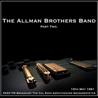 The Allman Brothers Band - The Allman Brothers Band - KZAP FM Broadcast The Cal Expo Amphitheater Sacramento CA 10th May 1991 Part Two.